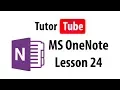 MS OneNote Tutorial - Lesson 24