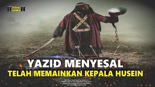 Download Kisah Tangis Penyesalan Yazid Bin Muawiyah Setelah Terbunuhnya Sayyidina Husein Cucu Rasulullah MP3