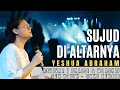 Download Lagu YESHUA ABRAHAM - SUJUD DI ALTARNYA