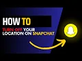 How to turn off your location on snapchat New Method