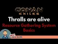 Quick Guide to the Thralls are alive RESOURCE GATHERING System Conan Exiles Tutorial 2025