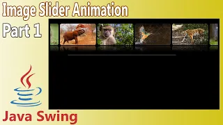 Java Swing - Image Slider Animation Part 1
