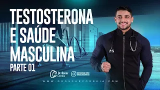 Testosterona e Saúde Masculina: Parte 1