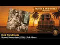 Dub Syndicate — Stoned Immaculate (1991) | Full Album | Roots & Dub Vault