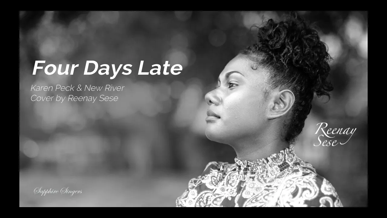 "Four Days Late" Karen Peck & New Rivers - cover by Reenay Sese "Four Days Late" Karen Peck & New Rivers - cover by Reenay Sese