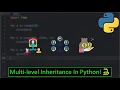 Multi-level Inheritance In Python Is Easy