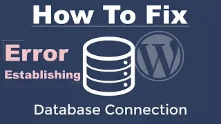 How To Fix Error Establishing A Database Connection In Wordpress