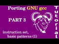 Porting GNU gcc Part 3 Instruction patterns 1
