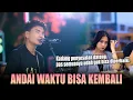 Download Lagu Buat yang pernah disia-siain sama dia - Tri Suaka Ft Dodhy Kangen - Andai Waktu Bisa Kembali (Live)