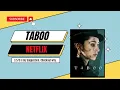 TV series review - Taboo on Netflix 2023