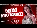 DEIXA MEU TABACO - SIMONE E SIMARIA #breganight
