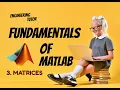 Fundamentals of Matrices in MATLAB Programming for Beginners