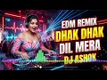 Dhak Dhak Dil Mera (EDM Remix) | Remix by Dj Ashok | Bollywood DJ Remix 2026 | Hard Bass