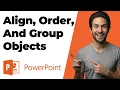 How To Align Order And Group Objects In PowerPoint 2026 Easy Guide