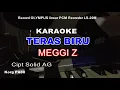 Download Lagu KARAOKE TERAS BIRU MEGGI Z. TES OLYMPUS RECORDER LS-20M