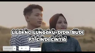 Download LILAKNO LUNGAKU-DIDIK BUDI ft CINDI CINTIA (lirik) MP3