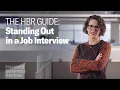 Stand Out in a Job Interview The Harvard Business Review Guide