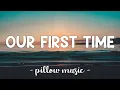Our First Time - Bruno Mars