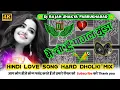 Download Lagu Main To Hoon Pagal Munda Dj Remix Hindi Love Song Hard Dholki vibration mix by Dj Rajan Shakya No 1