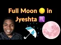 Vedic Sidereal Astrology June 2023 Full Moon Horoscope - General Interpretation All 12 Signs