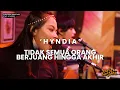 Download Lagu Hyndia - Tidak Semua Orang Berjuang Hingga Akhir (Bersua Bersuara) Vol.8