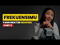 Download Lagu FREKUENSIMU YANG NGATUR HIDUPMU - PART 2