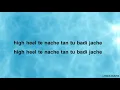 Download Lagu HIGH HEELS TE  NACHCHE || Lyrics Video