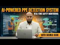 AI-Powered PPE Detection System Real-Time Safety Monitoring Python OpenCV Source Code Tamil