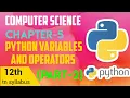 2 TN COMPUTER SCIENCE CHAPTER 5 PYTHON VARIABLES AND OPERATORS --PART 2