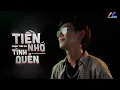 Download Lagu TIỀN NHỚ TÌNH QUÊN - KHÁNH TRẦN RIO [ OFFICIAL MV ] Tiền Thì Em Nhớ Cớ Sao Tình Em Quên