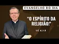 Download Lagu EVANGELHO DO DIA 06/09 (sábado): O ESPÍRITO DA RELIGIÃO! Lc 6,1-5