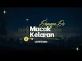 Download Lagu MACAK KELARAN - Damara De (Full Lirik) | Lirik Lagu