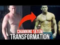 Channing Tatum Body Transformation