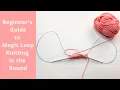 How to Knit in the Round with Magic Loop Beginner s Guide Tutorial