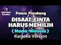Download Lagu DISAAT KAU HARUS MEMILIH - Pance Pondang ( KARAOKE NADA WANITA ) 