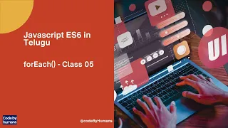Class 05 Mastering forEach foreach javascript javascript foreach JavaScript ES6 in Telugu
