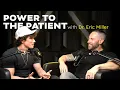 Power to the Patient with Dr Miller