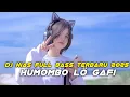 DJ NIAS FULL BASS HUMOMBO LO GAFI TERBARU 2025 BY LAIA REMIXER