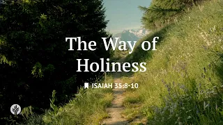 The Way of Holiness Reading Our Daily Bread Devotional June 16 2026