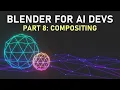 Blender for AI Devs pt 8 Compositing