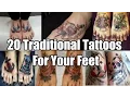 20 Traditional Tattoos For Your Feet TATTOO WORLD