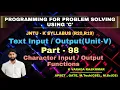 Part - 98 Character Input Output Functions Text Input Output