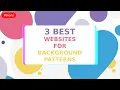 3 Best Websites for Background Patterns