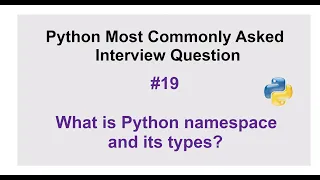 Python Interview Questions - What are namespaces In Python