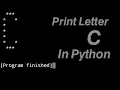 Print Letter C in Python