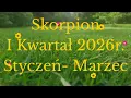 Lagu Skorpion🌿I Kwartał 2026r.🌿 Styczeń -  Marzec 2026r.🤗