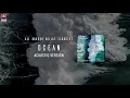 Ali Bakgor ft. Kállay Saunders - Ocean (Acoustic version) - Official Audio Release