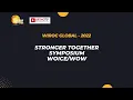 Download Lagu Wiroc Global 2022 : Stronger Together Symposium WOICE/WOW
