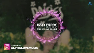 Download Katy Perry - Daisies (Alphalove Remix) MP3