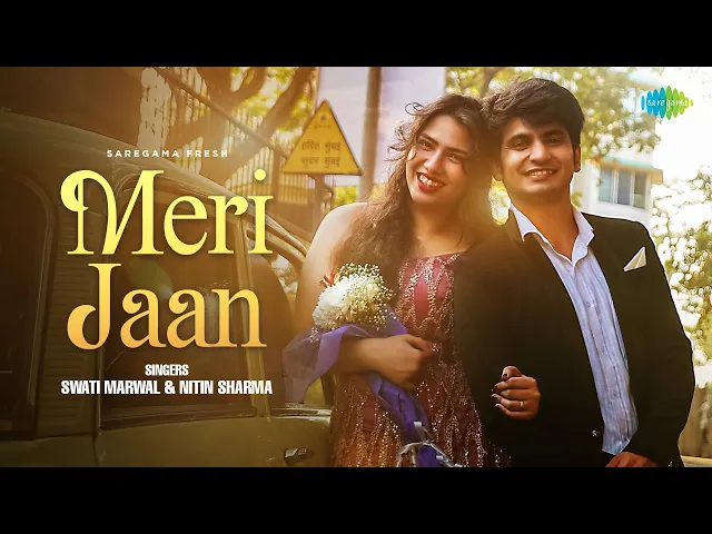 Meri Jaan - Swati Marwal and Nitin Sharma (Hindi song)